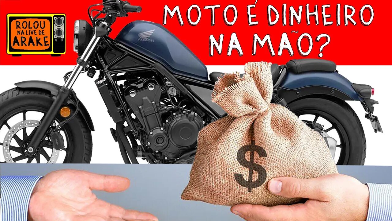 Qual moto é dinheiro na mão? Moto vira dinheiro? Rolou na Live de ARAKE