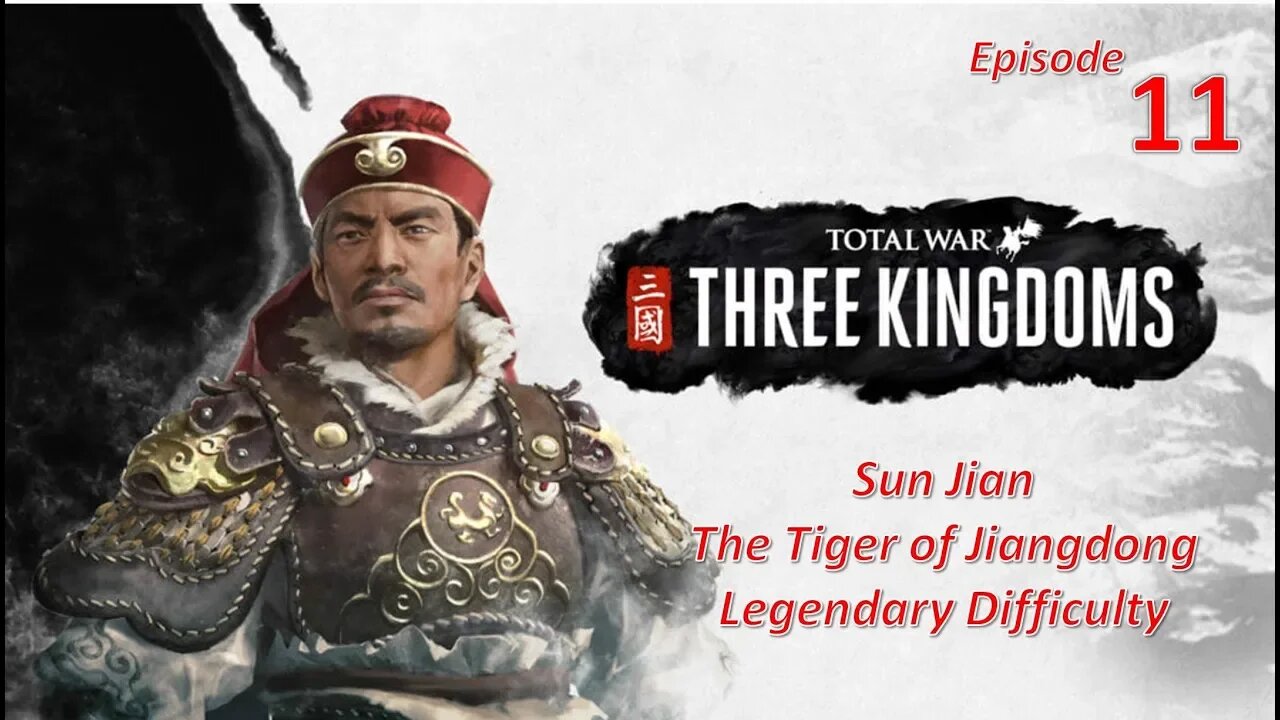 Consolidating Han Land l Total War: Three Kingdoms l Sun Jian - Legendary l EP11