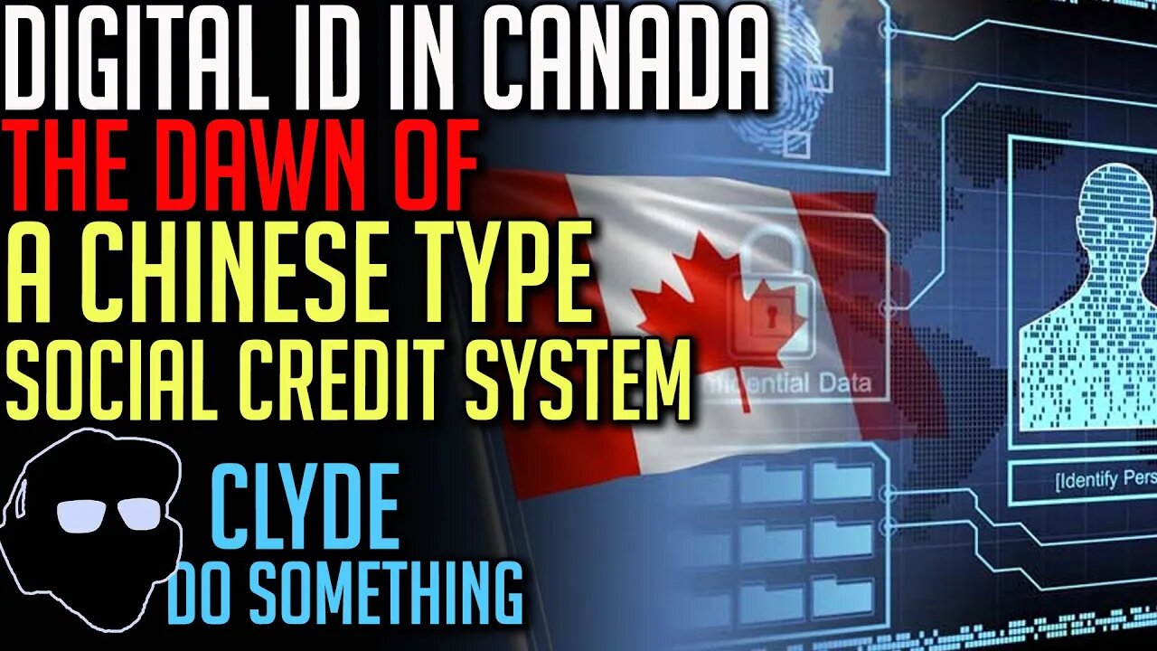 Digital ID in Canada - From Conspiracy to Federal Program - Social Credit System