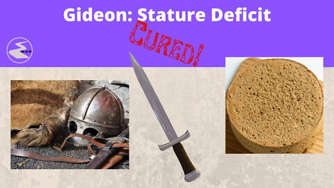 Gideon: Stature Deficit Cured!