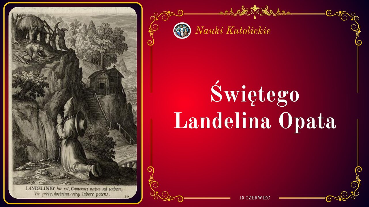 Świętego Landelina Opata | 15 Czerwiec