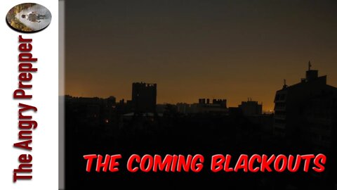 The Coming Blackouts