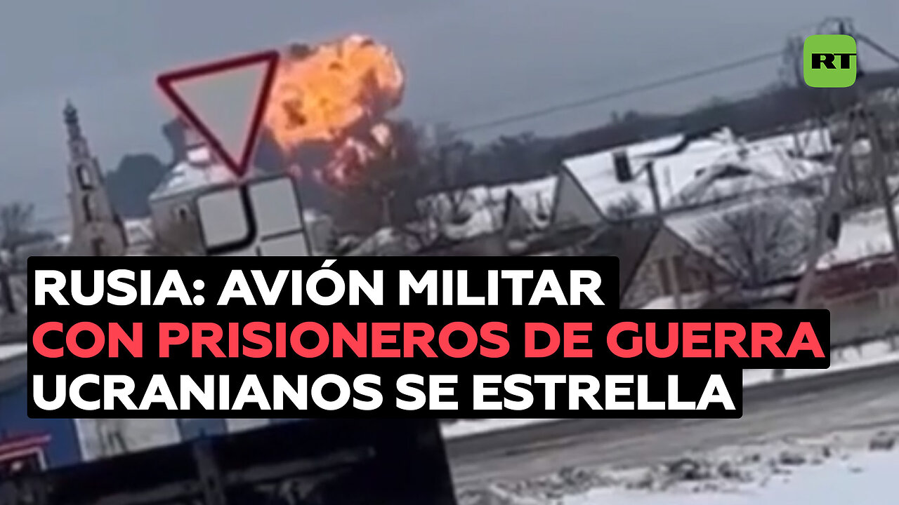 Avión militar con 65 prisioneros de guerra ucranianos se estrella en una provincia rusa