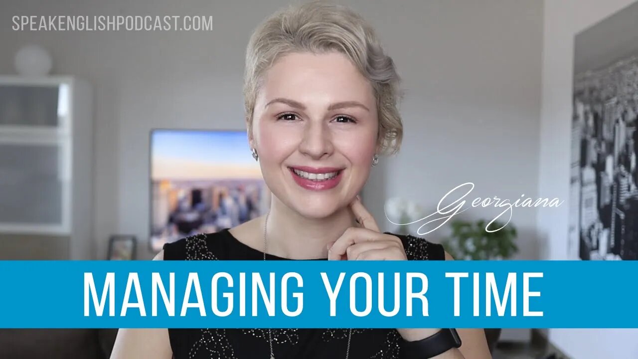 #210 Managing your English learning time