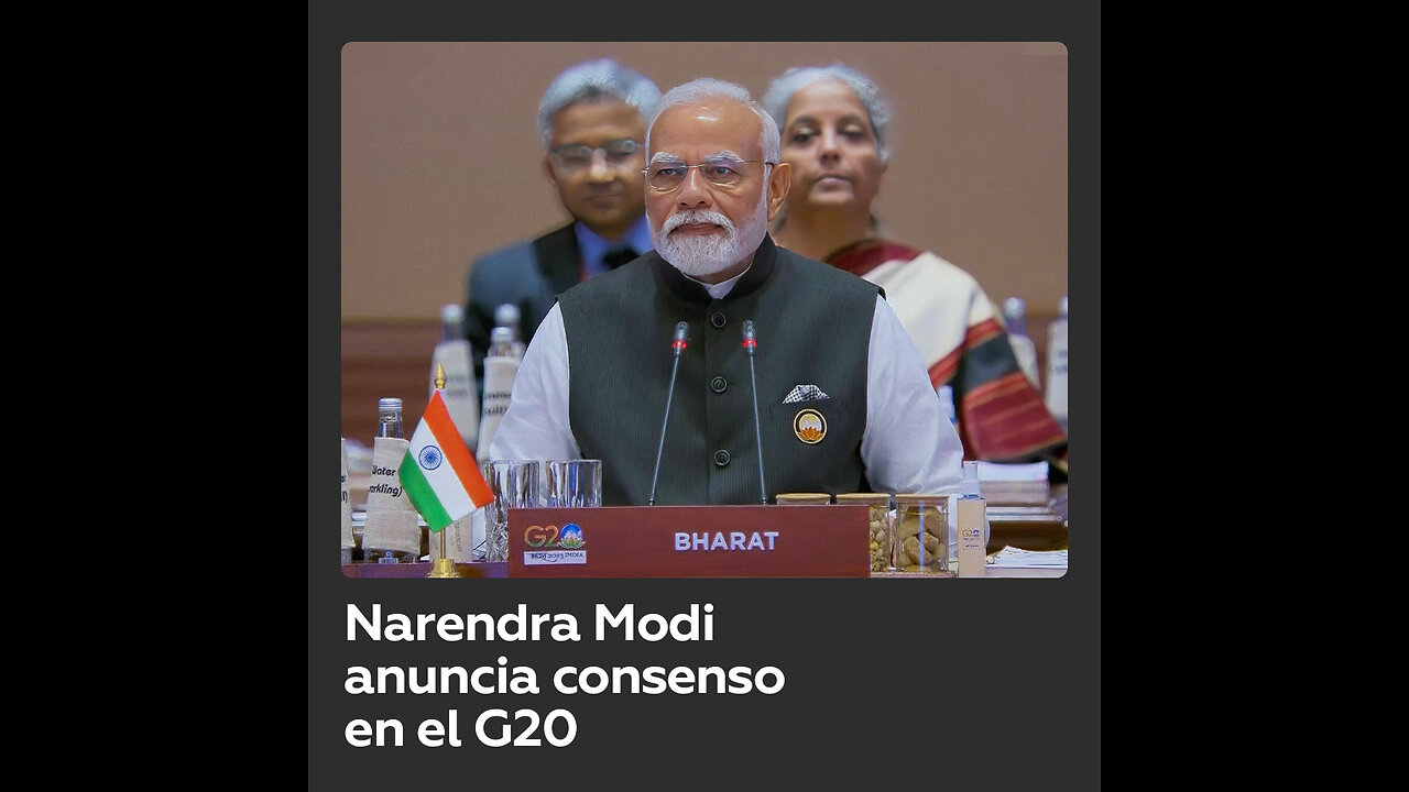 Narendra Modi anuncia que hubo consenso en la declaración final del G20