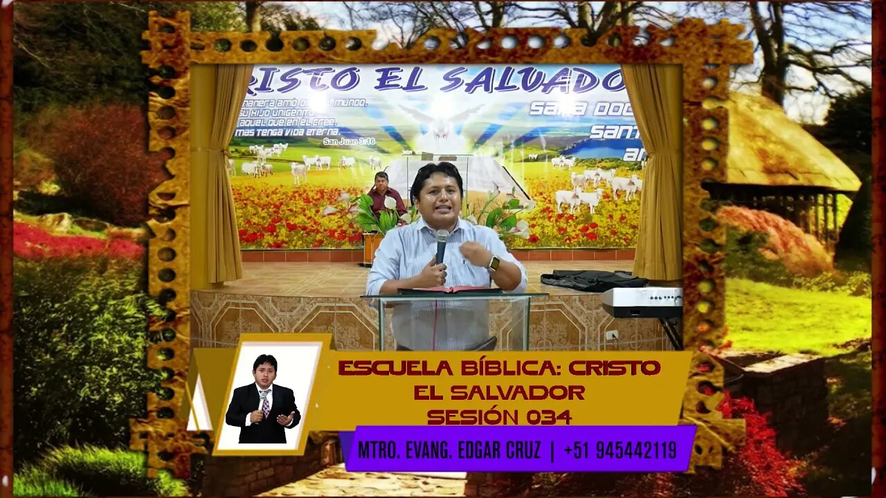 Escuela Bíblica Cristo el Salvador: Sesión 034 - EDGAR CRUZ MINISTRIES