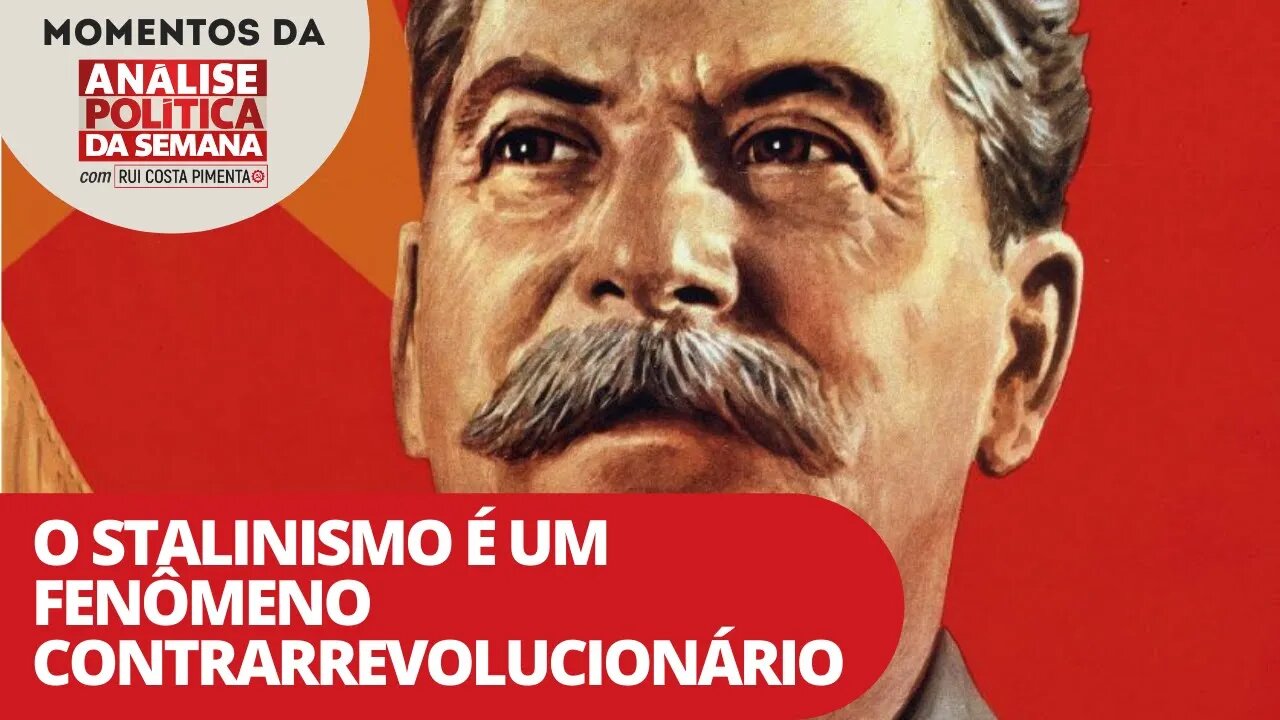 O stalinismo é um fenômeno contrarrevolucionário | Momentos