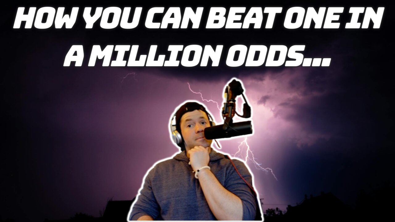 HOW TO MAKE A MILLION TO ONE ODDS WORK IN YOUR FAVOR! | Believe in Yourself, Beat the Odds