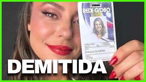 Globo Demite Paolla Oliveira após 18 anos de casa