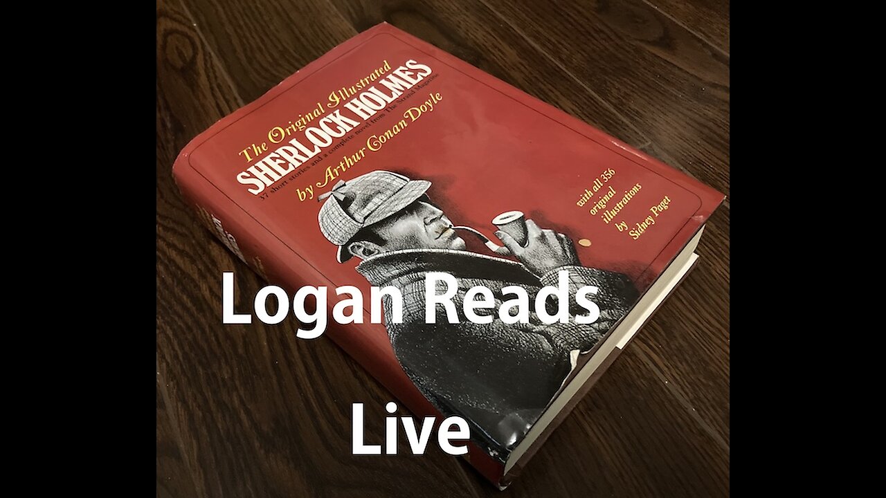 Logan Reads Live: The Man with the Twisted Lip