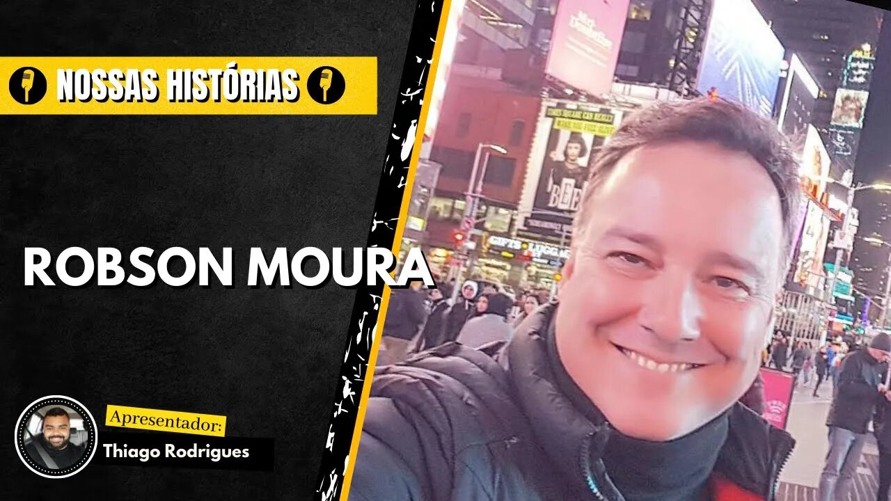 NOSSAS HISTÓRIAS com Robson Moura