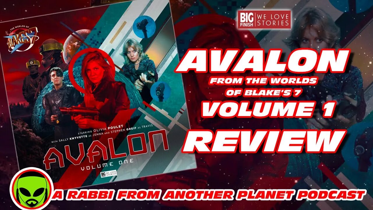 Big Finish Blake’s 7 Spinoff - Avalon volume 1 Review