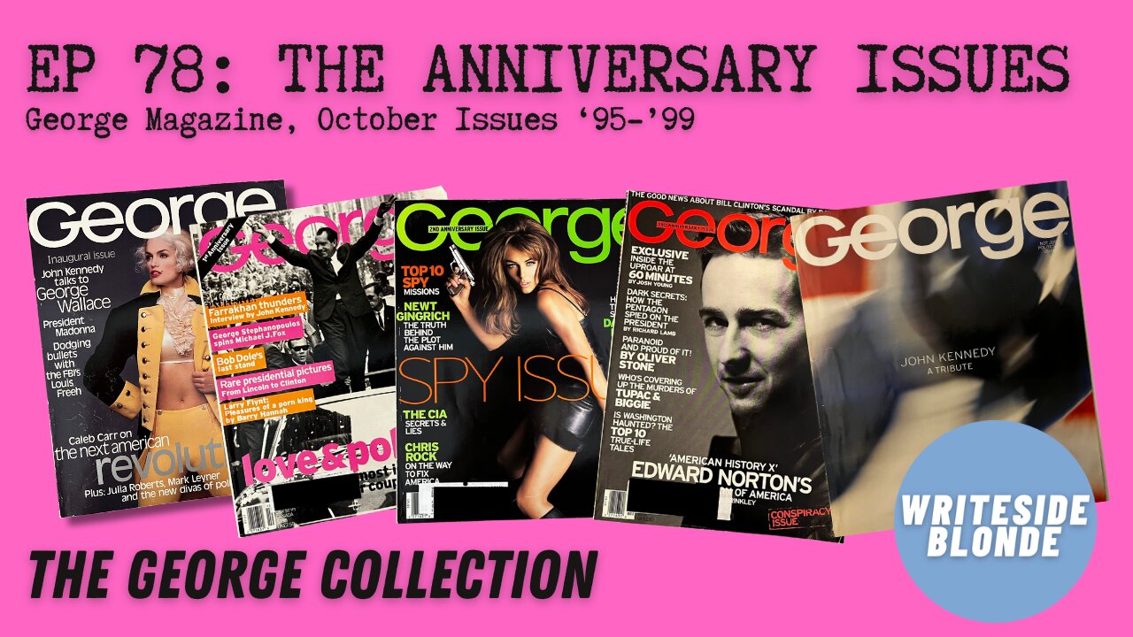 EP 78: The October Anniversary Issues (George Magazine, October Issues '95-'99)