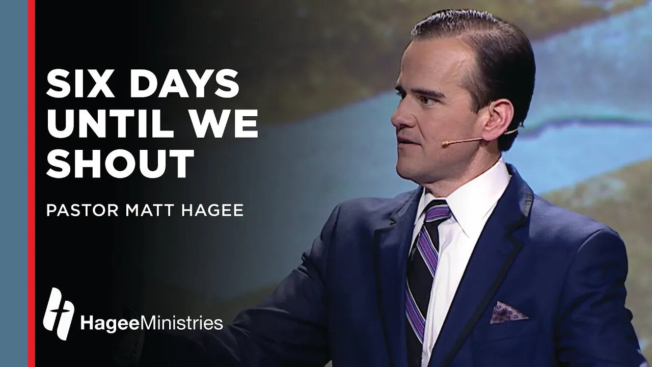 Pastor Matt Hagee: "Six Days until We Shout"