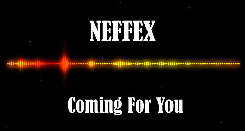 NEFFEX - Coming For You