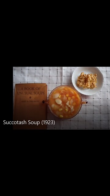 Succotash Soup (1923) with Corn Fritters (1918)