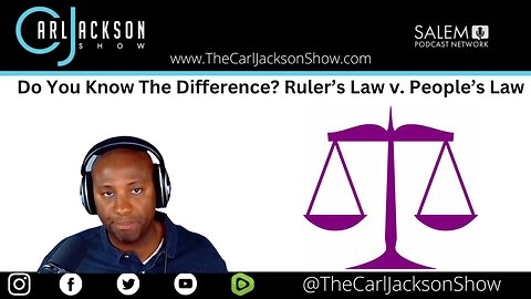 Do You Know The Difference? Ruler’s Law v. People’s Law