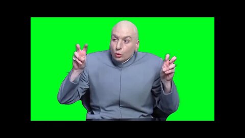 DR EVIL GREENSCREEN