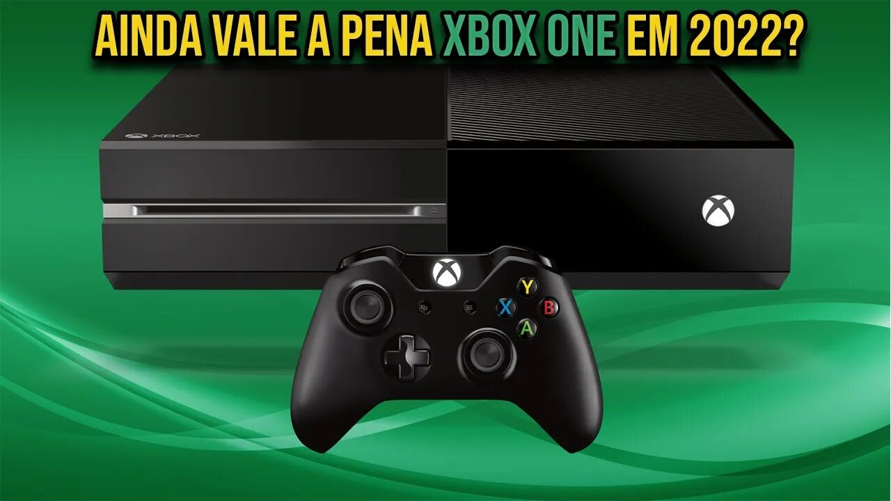 Ainda Vale a Pena o Xbox One (Fat/Slim/One X) Em 2022? 🎮