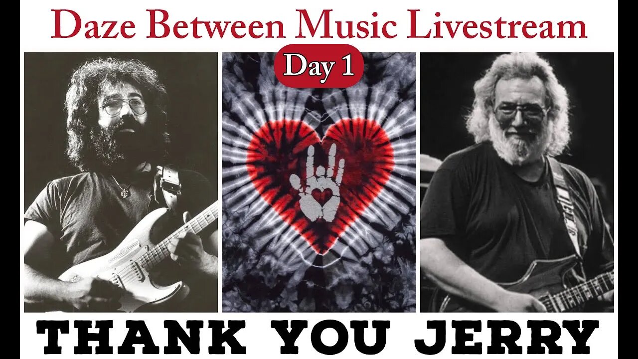 Daze Between Jerry Garcia Celebration Marathon, Day 1