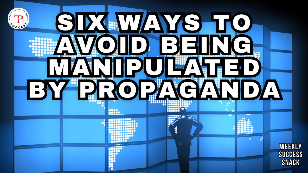 Six Ways to Avoid Being Manipulated by Propaganda