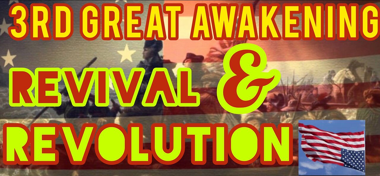 3rd Great Awakening: Revival & Revolution