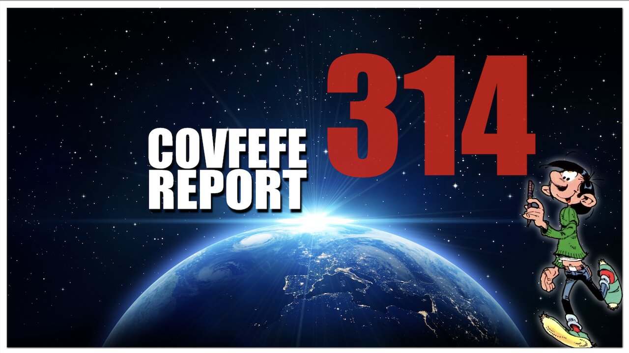 Covfefe Report 314: Covfefe, Do you see a pattern?, E.K uitgespeeld?, Een hart die traant