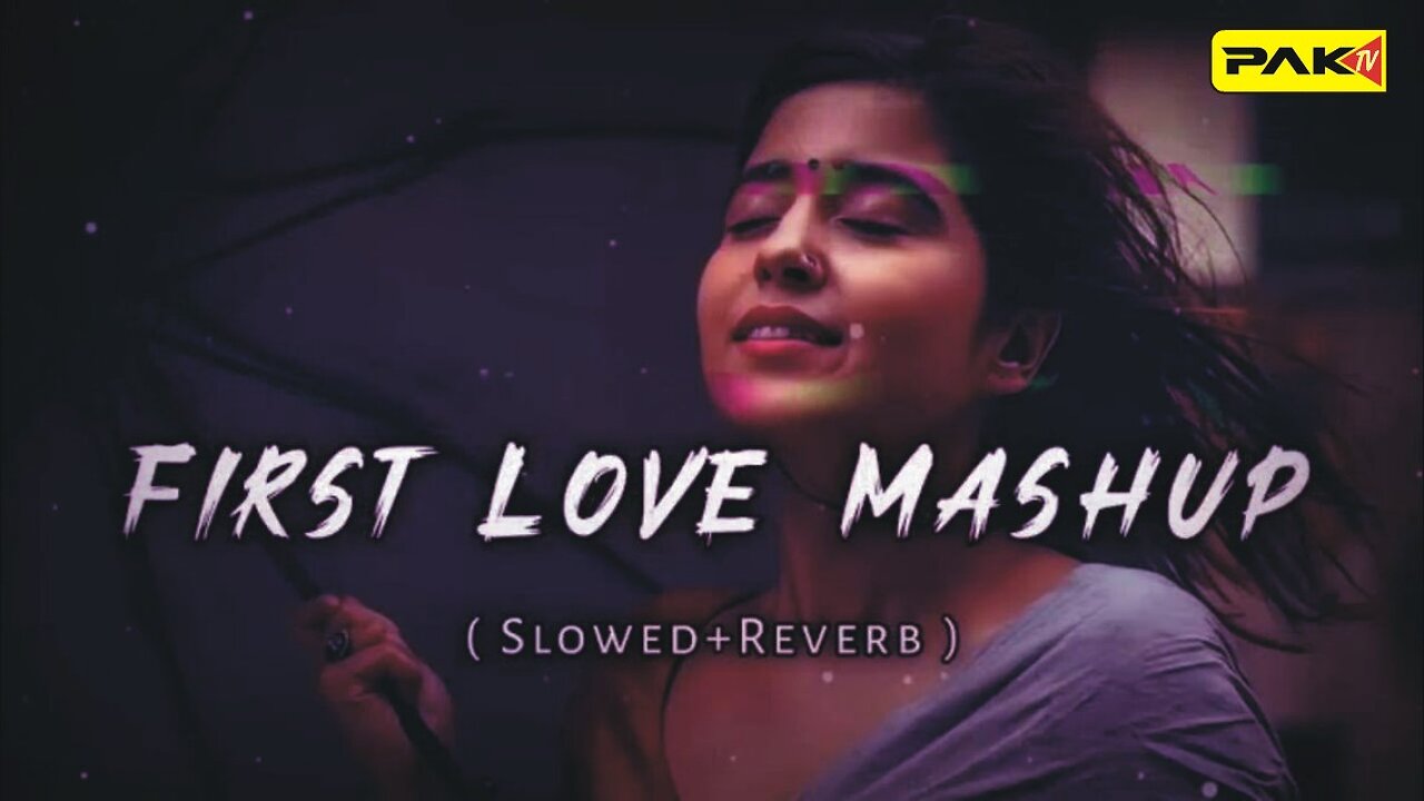 First Love ❤️ Mashup Slowed Reverd