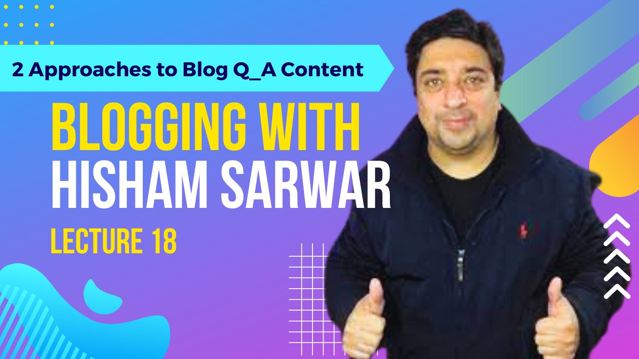 18 Two Approaches to blog Q_A Content | Hisham Sarwar #Blogging #HishamSarwar #wordpress"