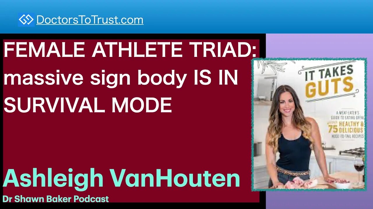 SHAWN BAKER 1 | FEMALE ATHLETE TRIAD: massive sign body IS IN SURVIVAL MODE