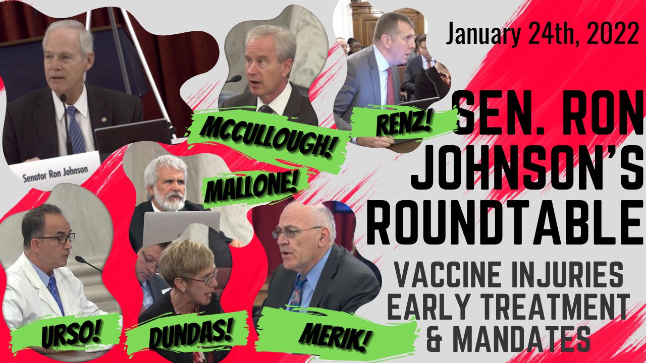 Sen. Ron Johnson's Roundtable on Vax Injuries, Early Treatment & Mandates