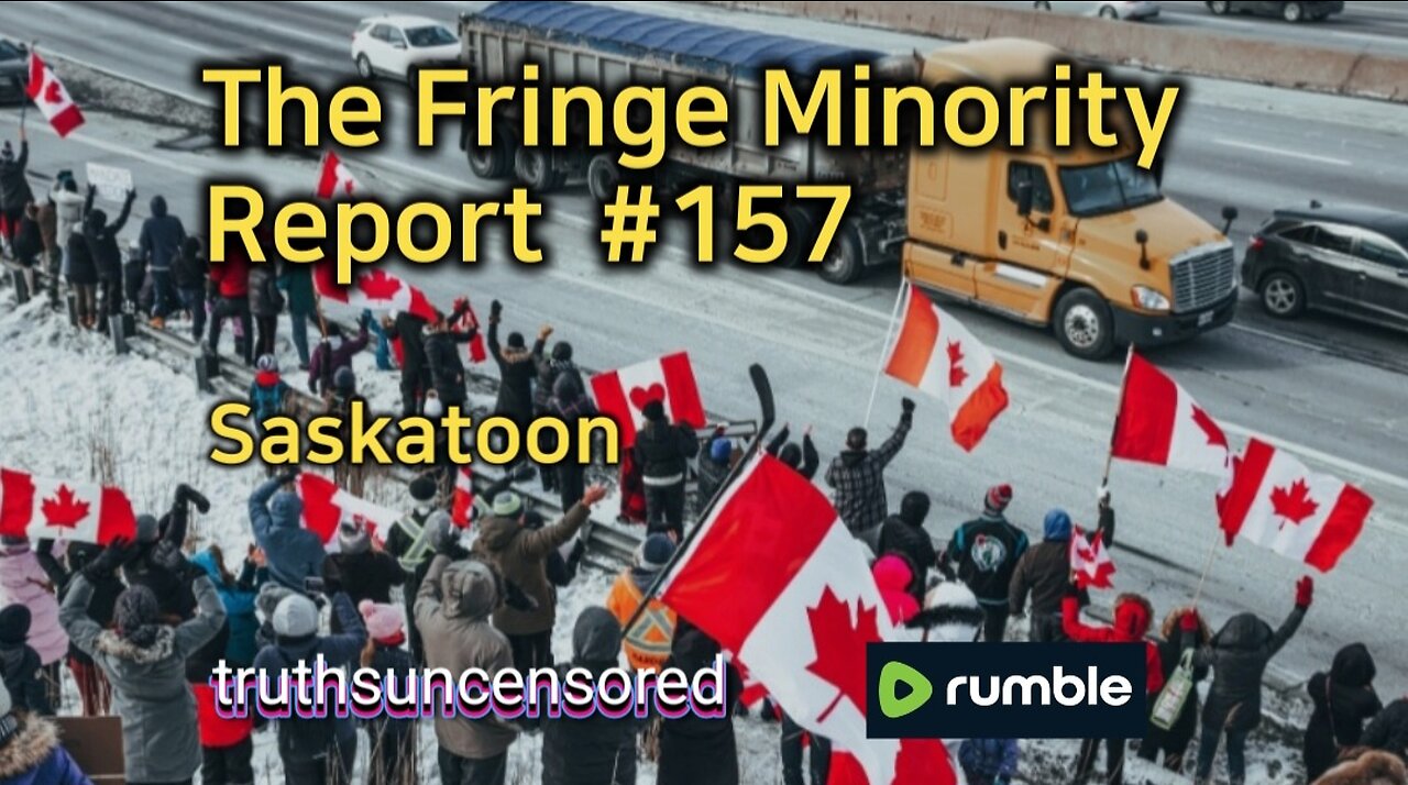 The Fringe Minority Report #157 National Citizens Inquiry Saskatoon