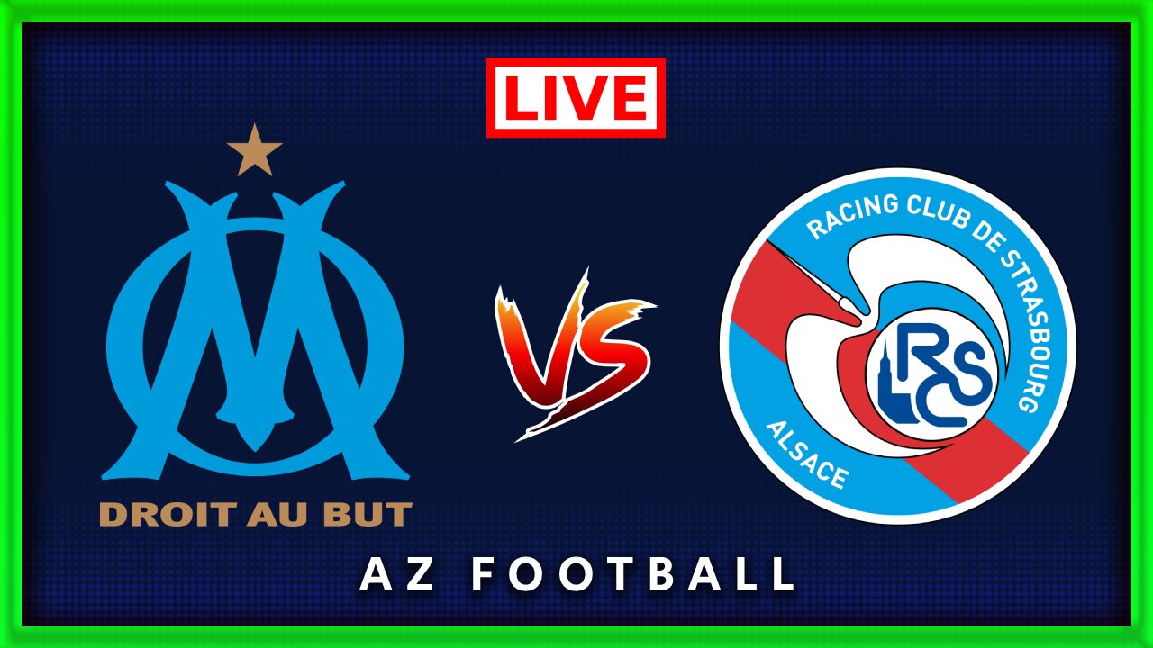 Marseille vs Strasbourg | Ligue 1 | Live Match Commentary