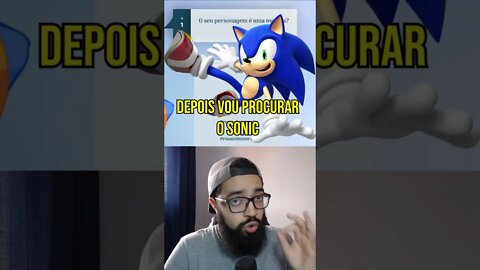 Respondi 4 não sei e dps procurei o SONIC