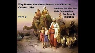 Parashat Lech Lecha - Shabbat Service and Holy Communion for 11.5.22 - Part 2