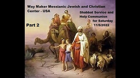 Parashat Lech Lecha - Shabbat Service and Holy Communion for 11.5.22 - Part 2