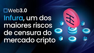 INFURA, Um Dos Maiores Riscos De Censura Do Mercado Cripto