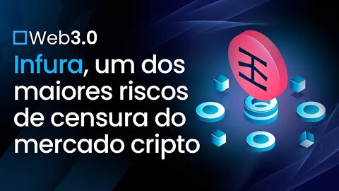 INFURA, Um Dos Maiores Riscos De Censura Do Mercado Cripto