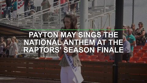 Payton May sings the national anthem at the Raptors’ season finale