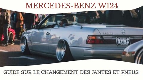 Mercedes Benz W124 - Guide sur le changement des jantes et pneus Tutoriel