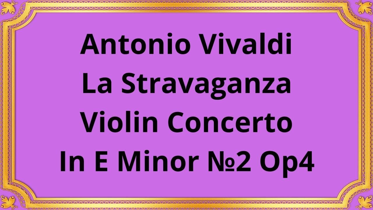 Antonio Vivaldi La Stravaganza Violin Concerto In E Minor №2 Op4