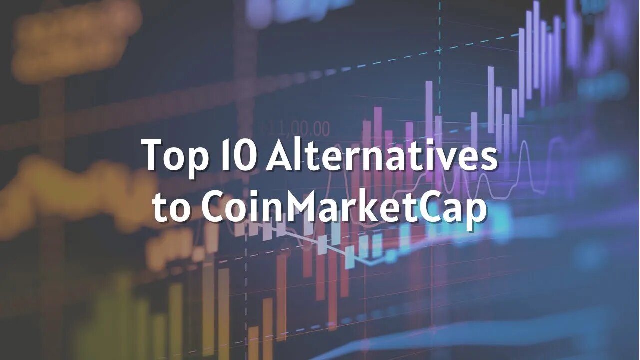 Top 10 Alternatives to CoinMarketCap