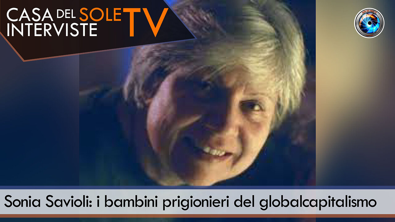 Sonia Savioli: i bambini prigionieri del globalcapitalismo