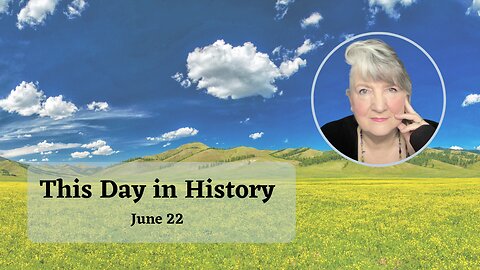 This Day in History, June 22