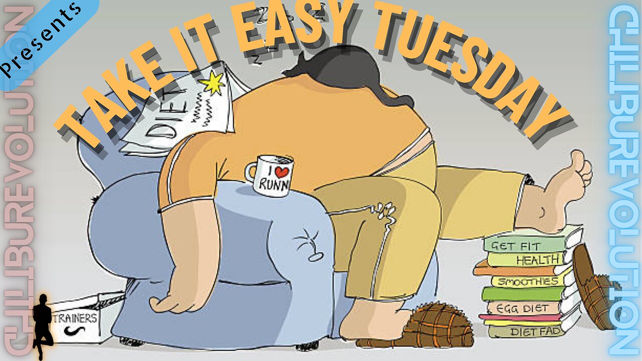 Take It Easy Tuesday