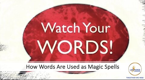 How Words are Used to ENSLAVE YOU! Magic Power Of Words