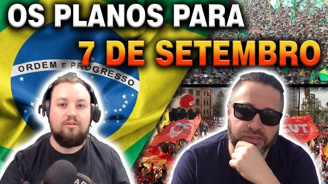 Os Planos para 7 de SETEMBRO com @Otakold