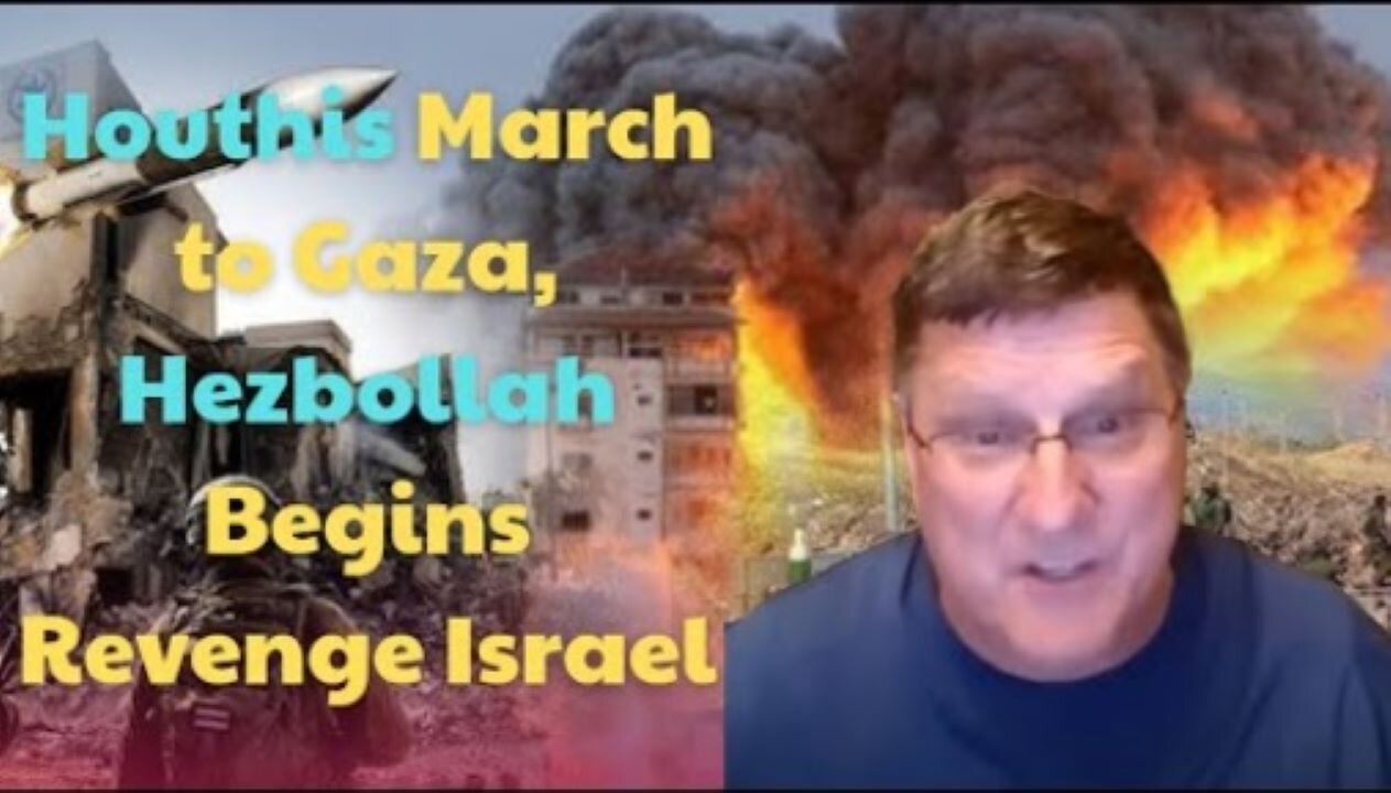 Scott Ritter: "Houthis march to Gaza, Hezbollah begins revenge against Israel"