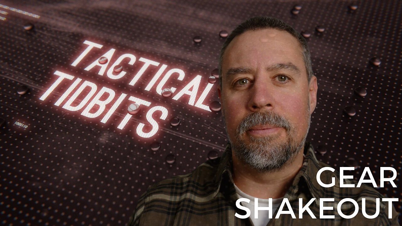 Tactical Tidbits Episode 039: Gear Shakeout