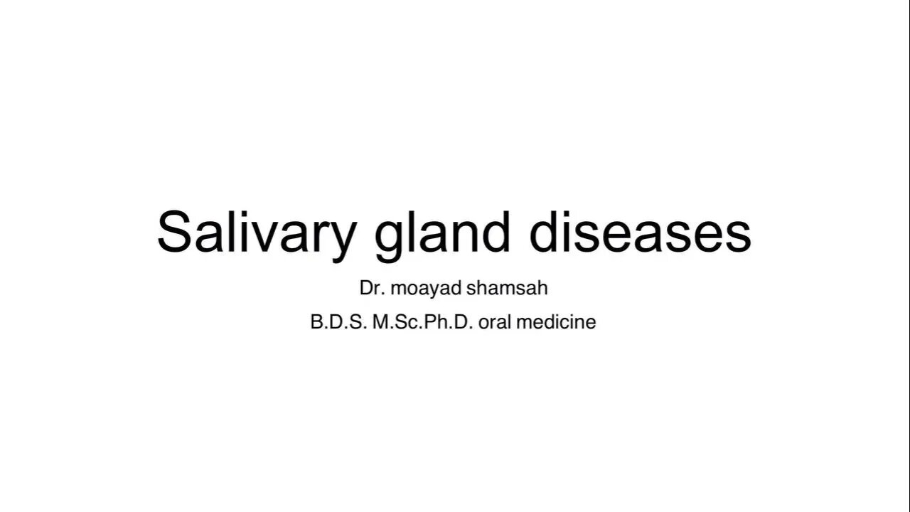 Oral Medicine L10 (Salivary Gland Diseases)